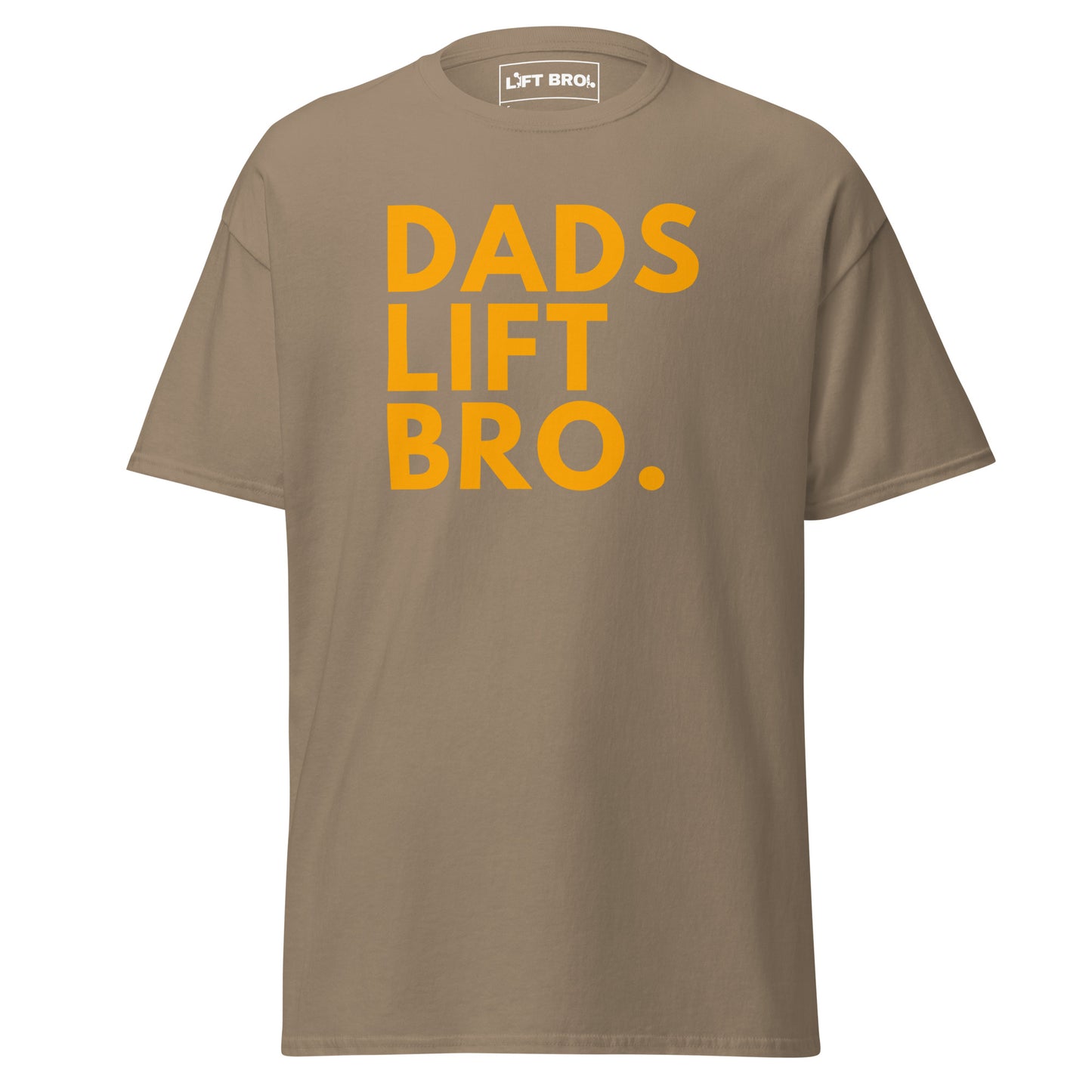 Dads Lift Bro. Classic Tee