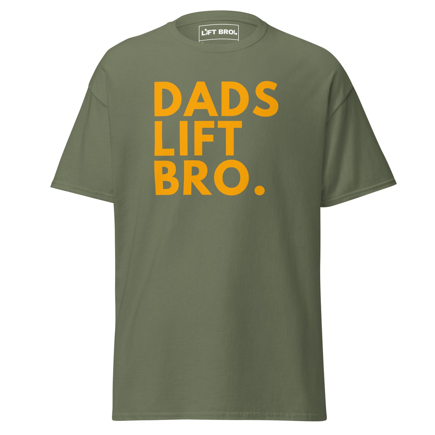 Dads Lift Bro. Classic Tee