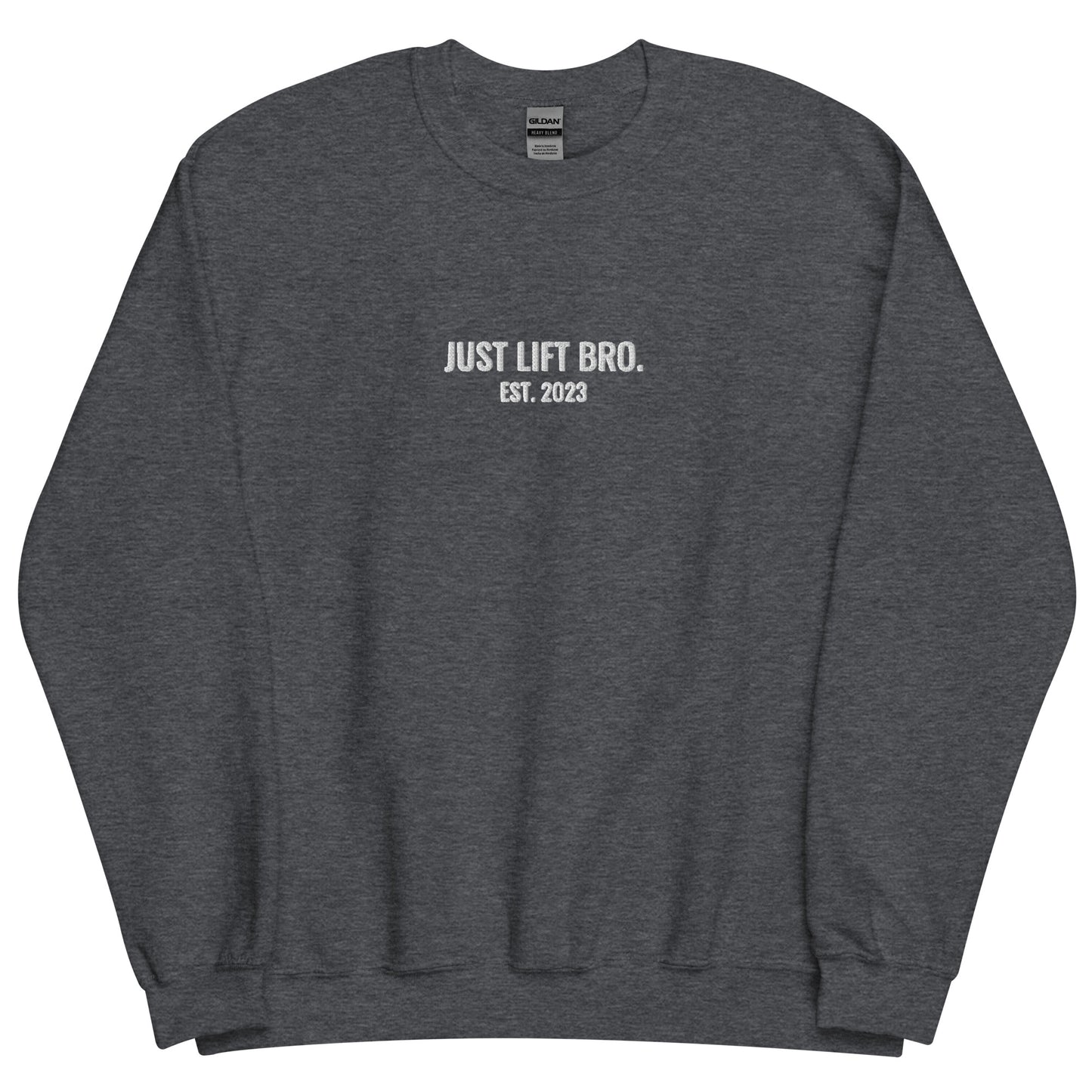 Just Lift Bro. Sweatshirt