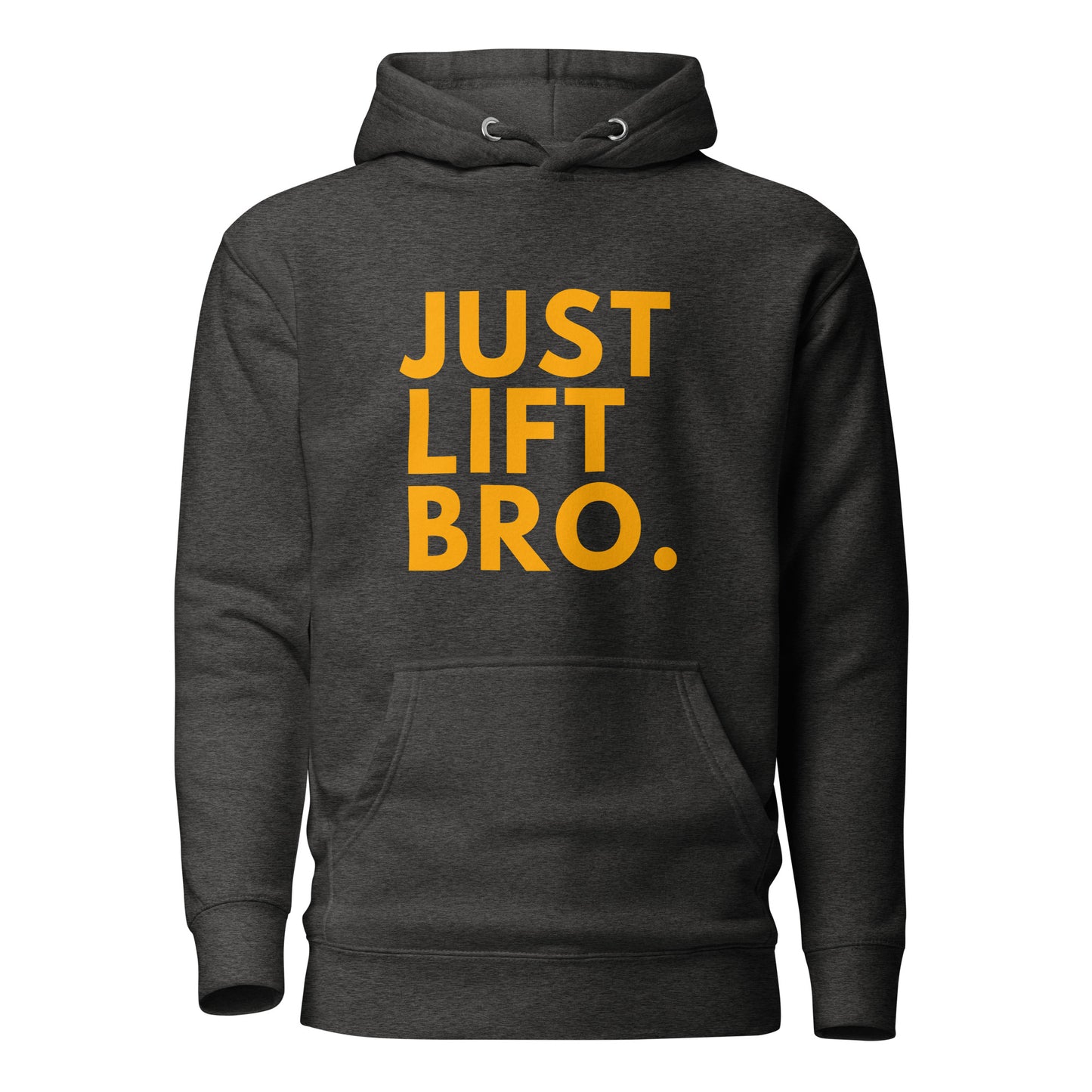 Just Lift Bro. Hoodie