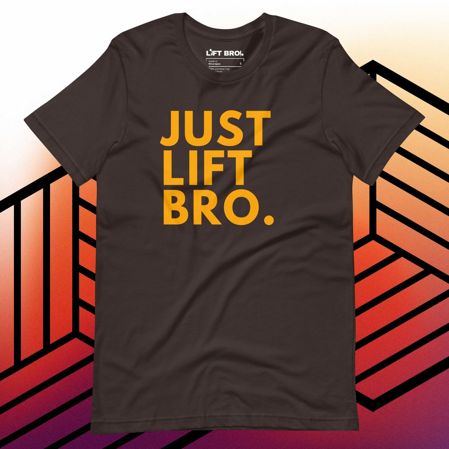 Just Lift Bro. Original Tee