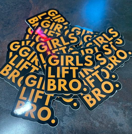 Girls Lift Bro. Sticker