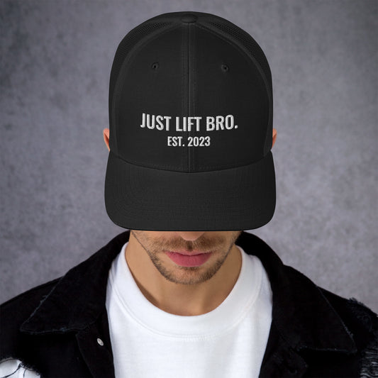 Just Lift Bro. Trucker Cap
