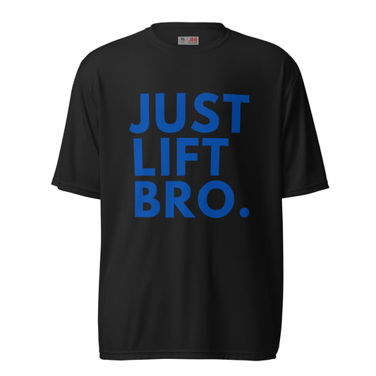 Just Lift Bro. Workout Shirt