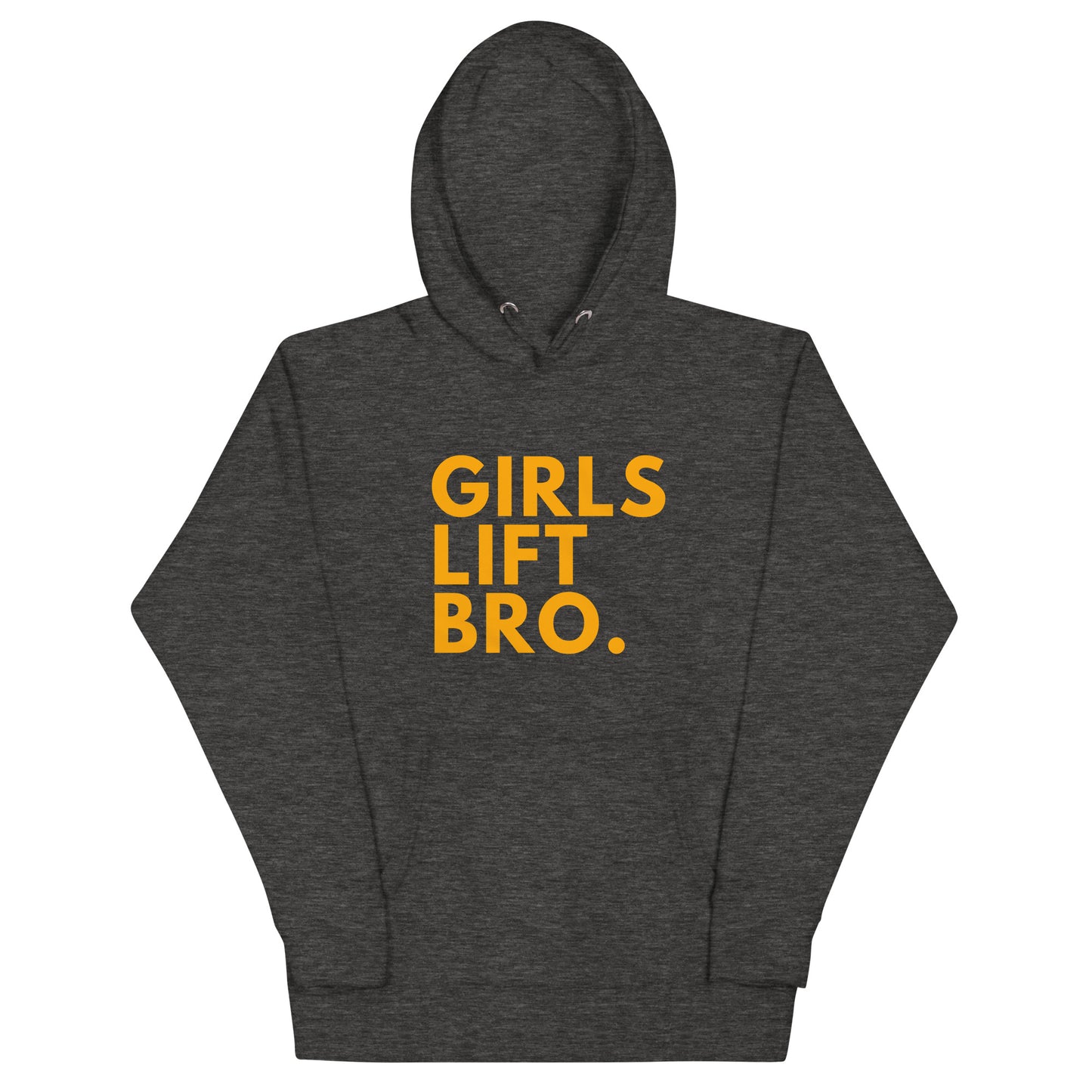 Girls Lift Bro. Hoodie