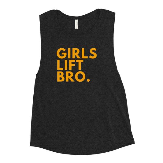 Girls Lift Bro. Muscle Tank